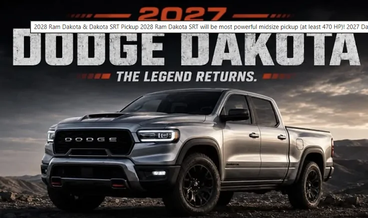 2028 Ram Dakota & Dakota SRT Pickup 2028 Ram Dakota SRT will be most powerful midsize pickup (at least 470 HP)! 1780602794552-w2